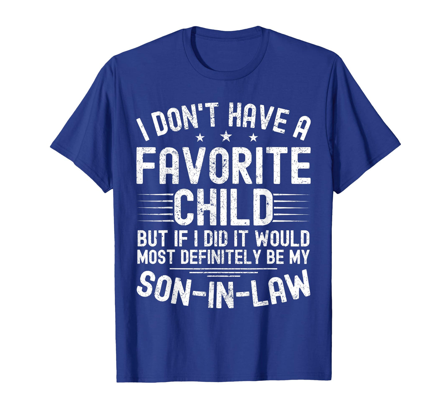 My Son in Law is My Favorite Child Funny Family Humor Retro T-Shirt