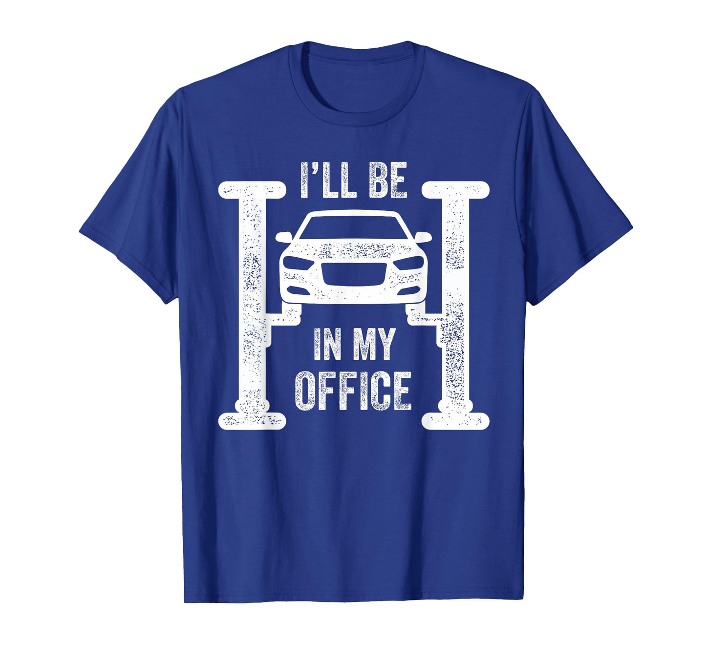 I’ll Be in My Office Mechanic Garage Car Guy T-Shirt