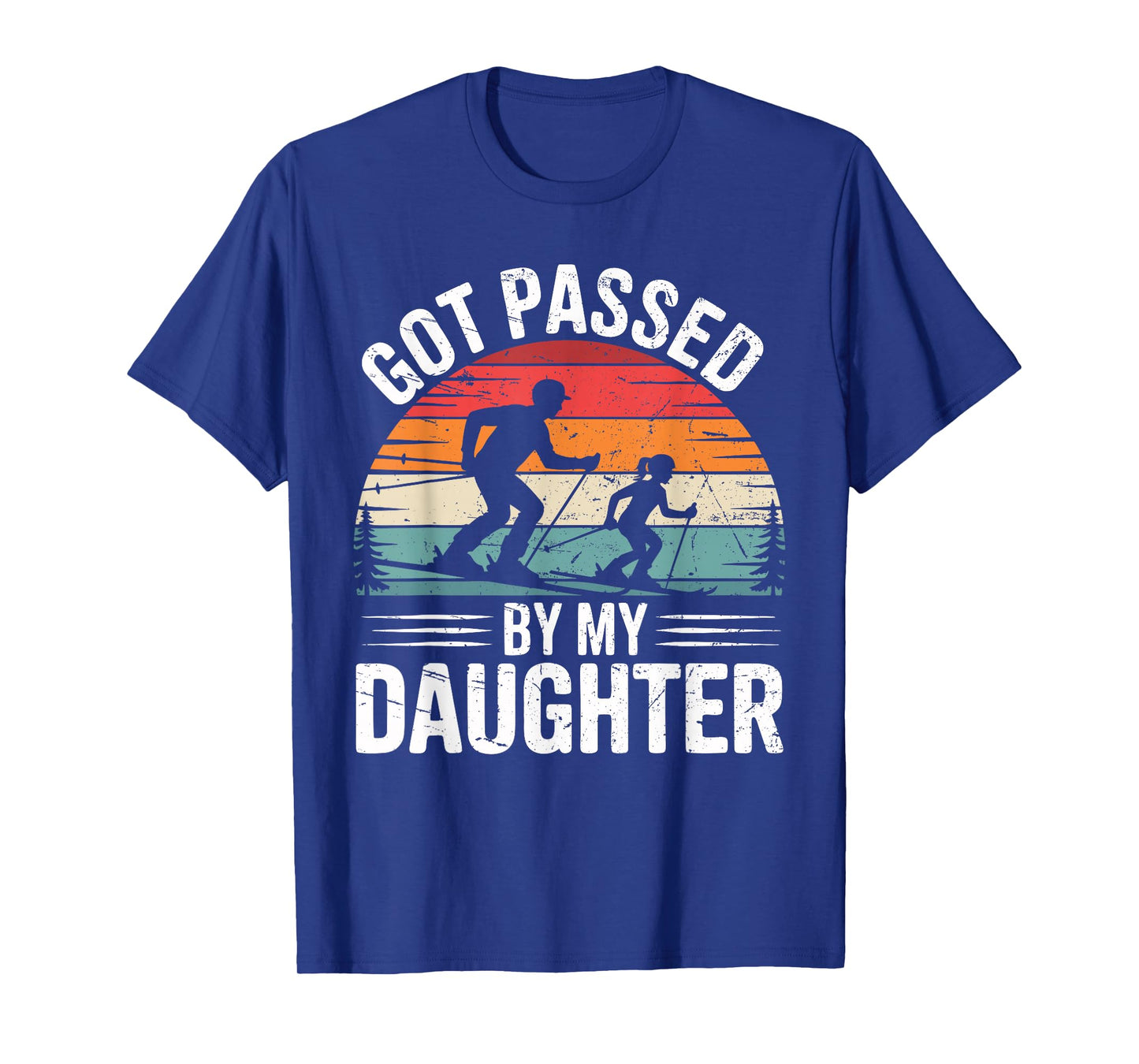 Got Passed by My Daughter Ski Dad Retro Snow Sports Design T-Shirt