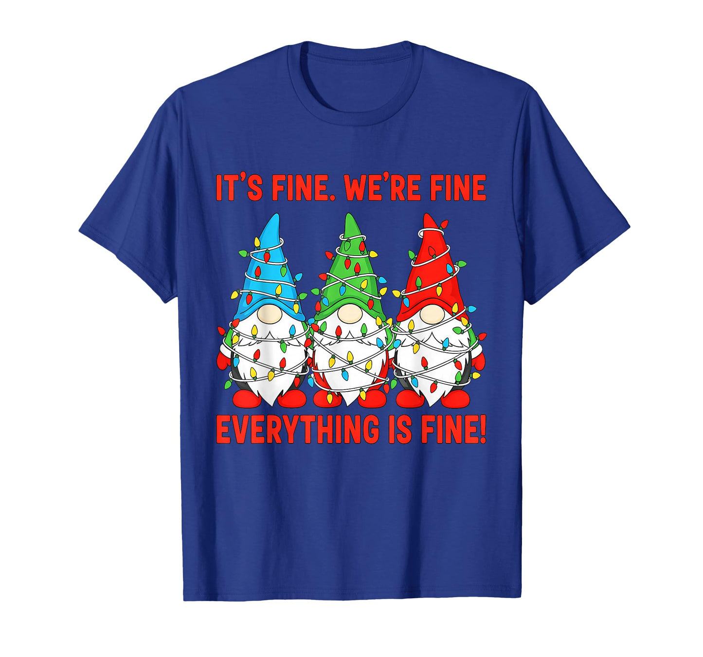 It's Fine Everything is Fine Gnome Teacher Christmas T-Shirt
