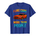I Love Cars More Than People Funny Car Tee T-Shirt