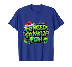 Forced Family Fun Funny Christmas Holiday Design T-Shirt