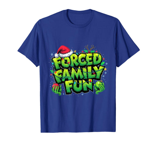 Forced Family Fun Funny Christmas Holiday Design T-Shirt