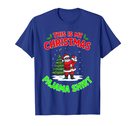 This is My Christmas Pajama Santa Claus Playing Golfing T-Shirt