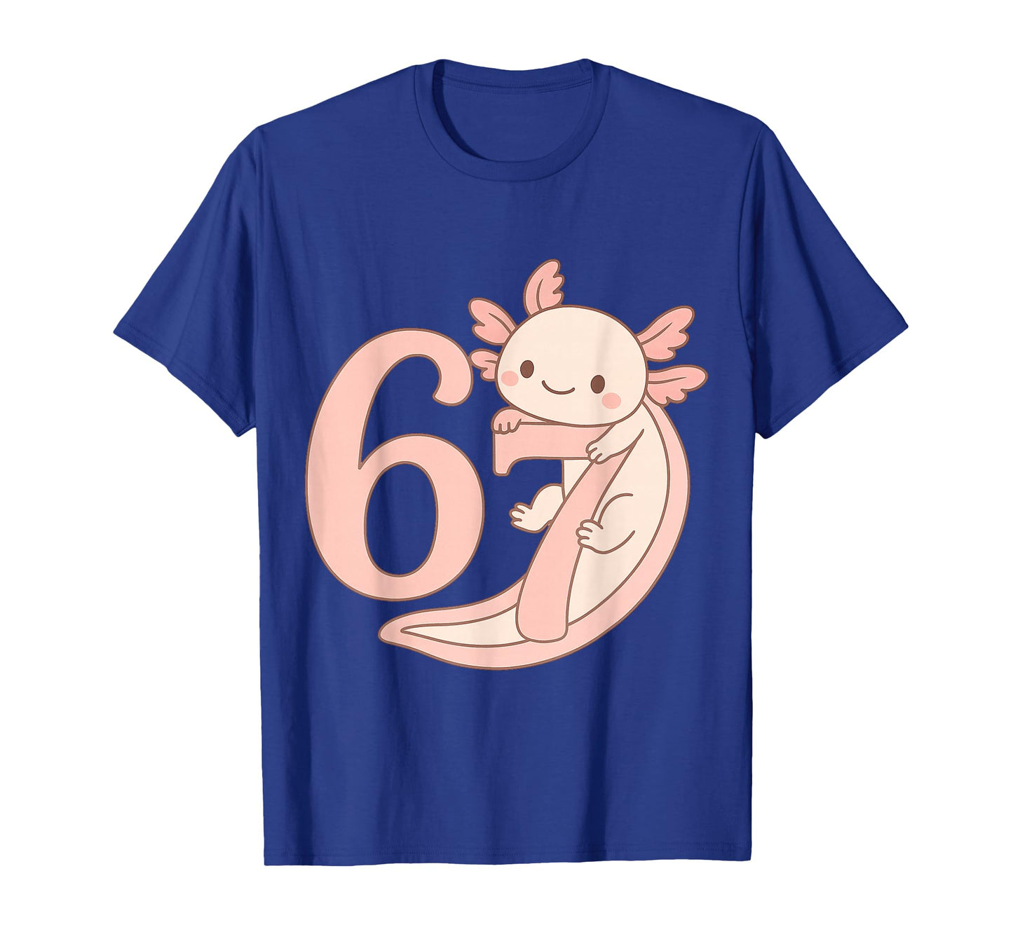 67 Axolotl Funny Meme Viral T-Shirt