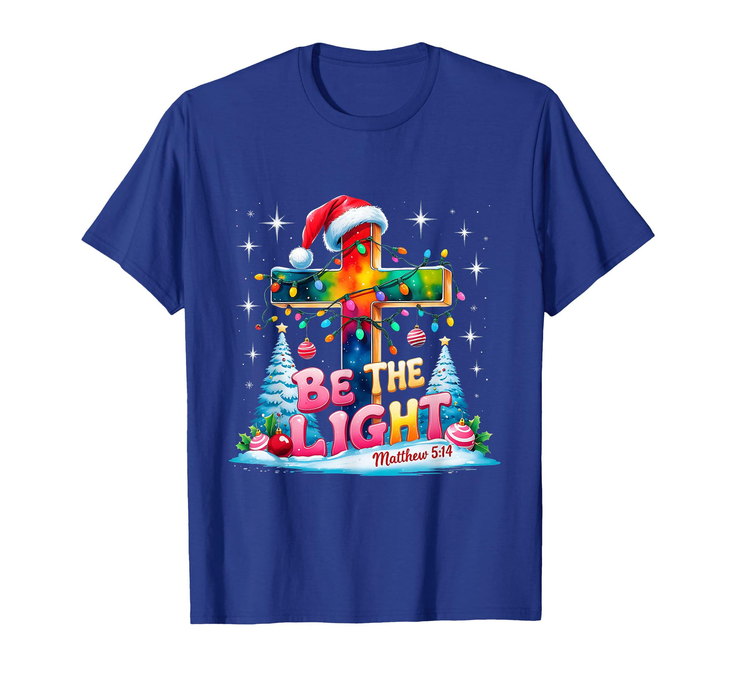 Be The Light Matthew 5:14 Christian Christmas T-Shirt