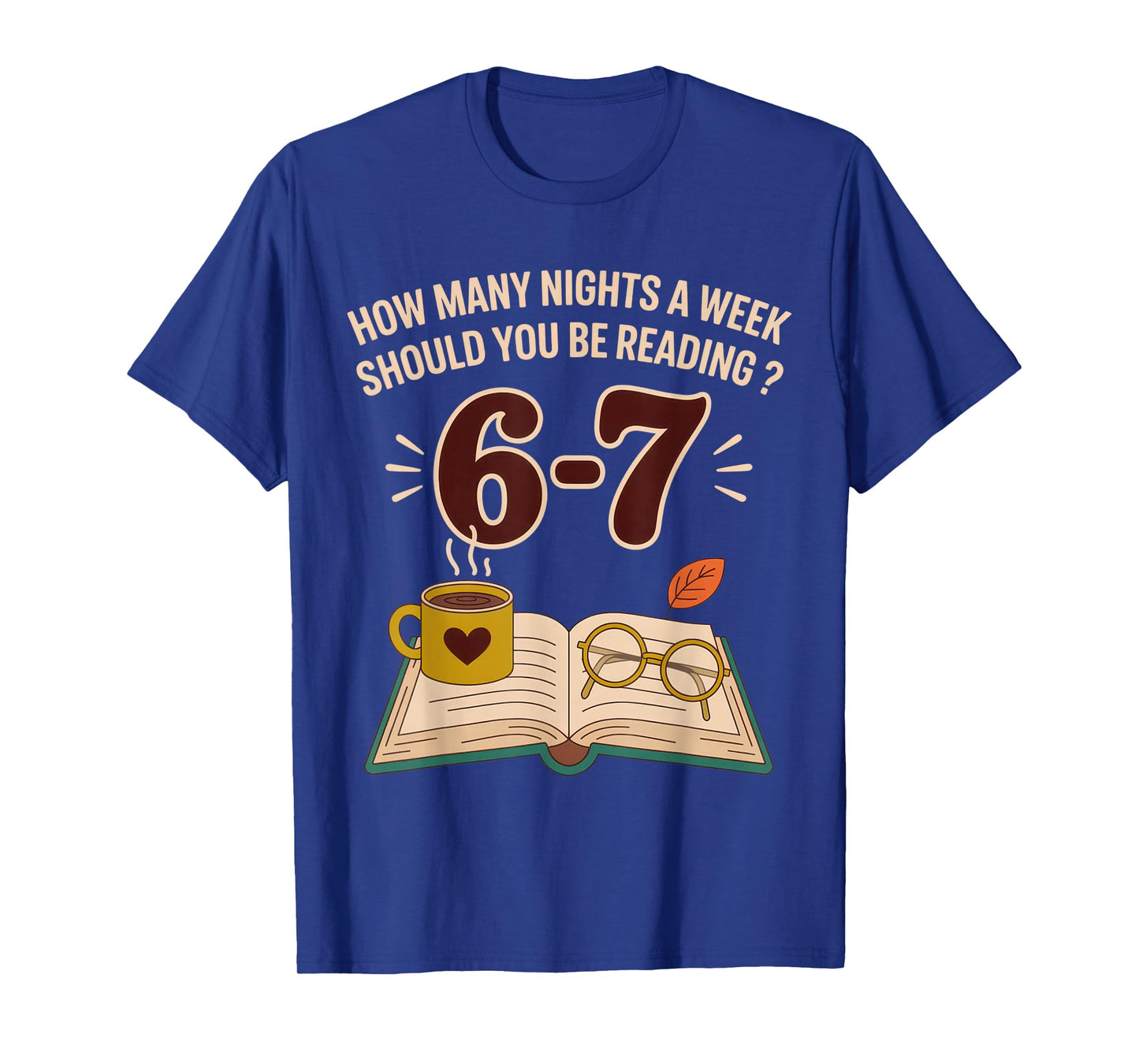 How Many Nights a Week Should You Be Reading Funny Book T-Shirt