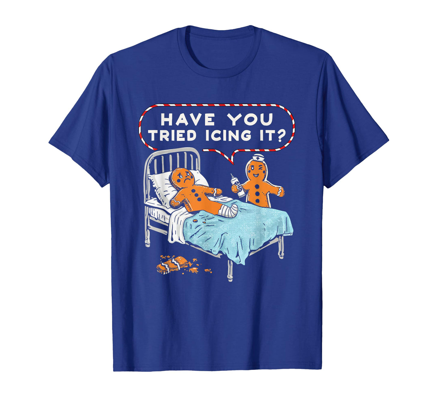Have You Tried Icing It Gingerbread Nurse Christmas T-Shirt