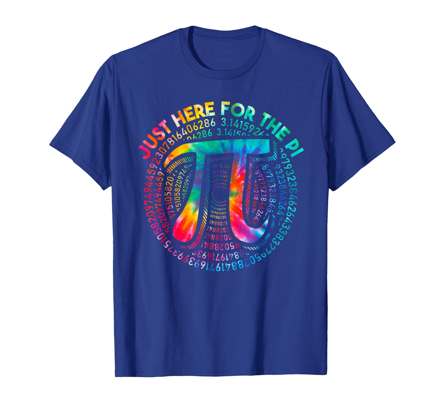 Tie Dye I'm Just Here for The Pie 3,14 Pi Number Symbol Math T-Shirt