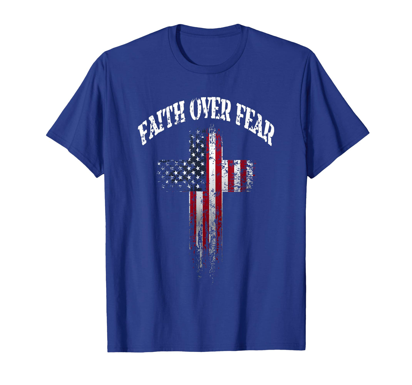 American USA Flag Christian Cross Faith Over Fear T-Shirt