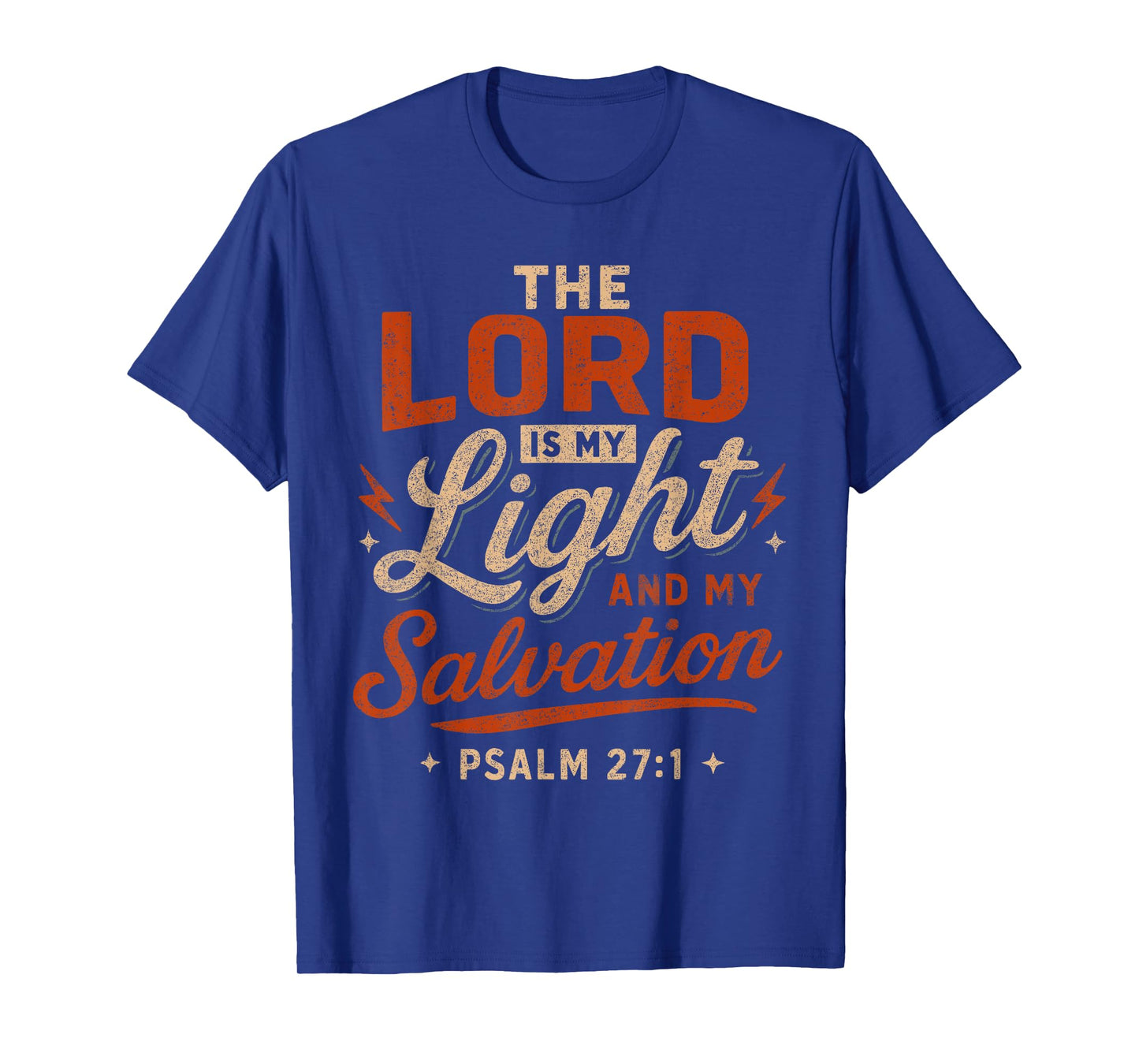 The Lord is My Light and My Salvation Psalm 27 1 - Christian T-Shirt