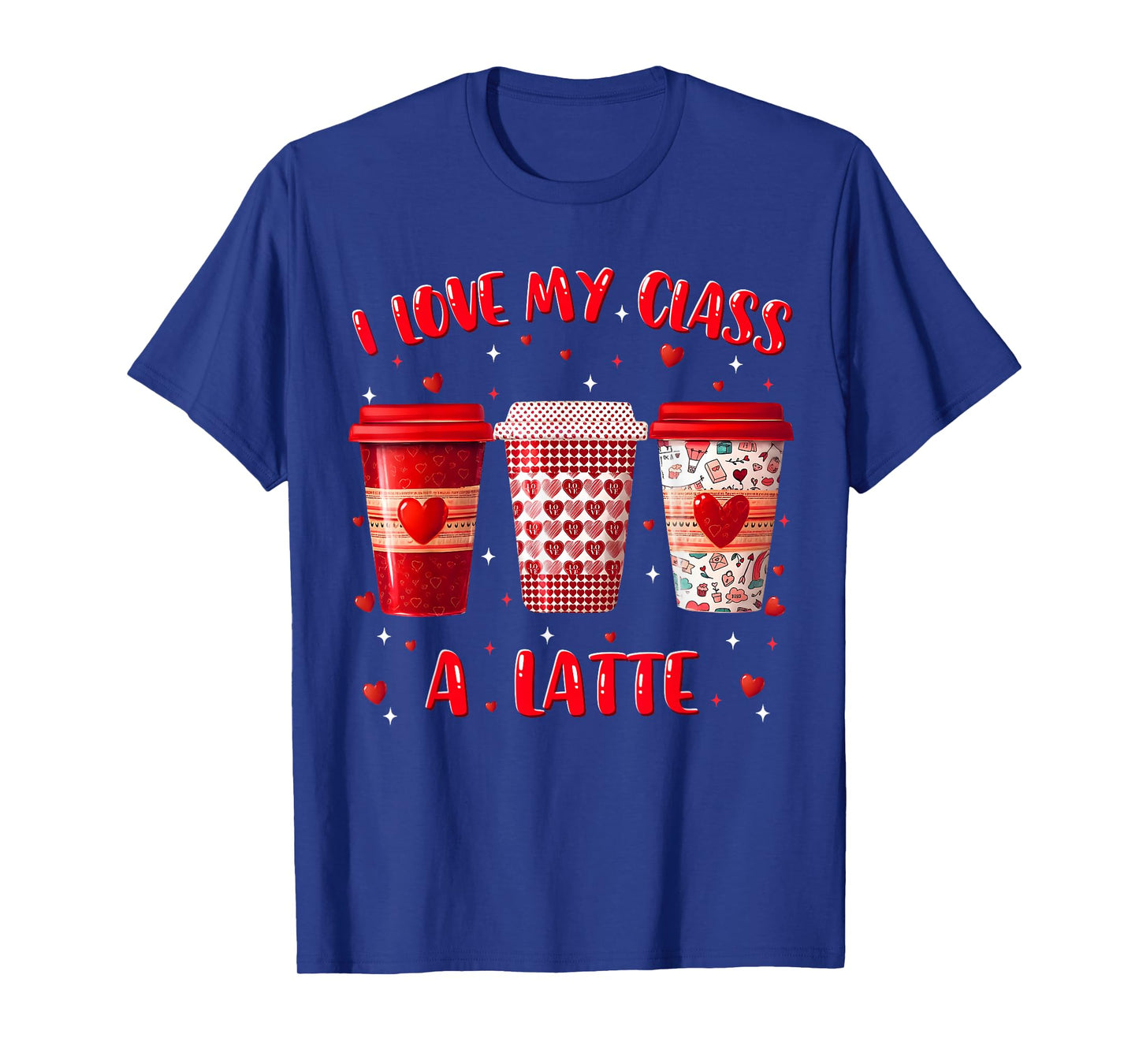 I Love My Class A Latte Teacher Valentine Women Heart Gift T-Shirt