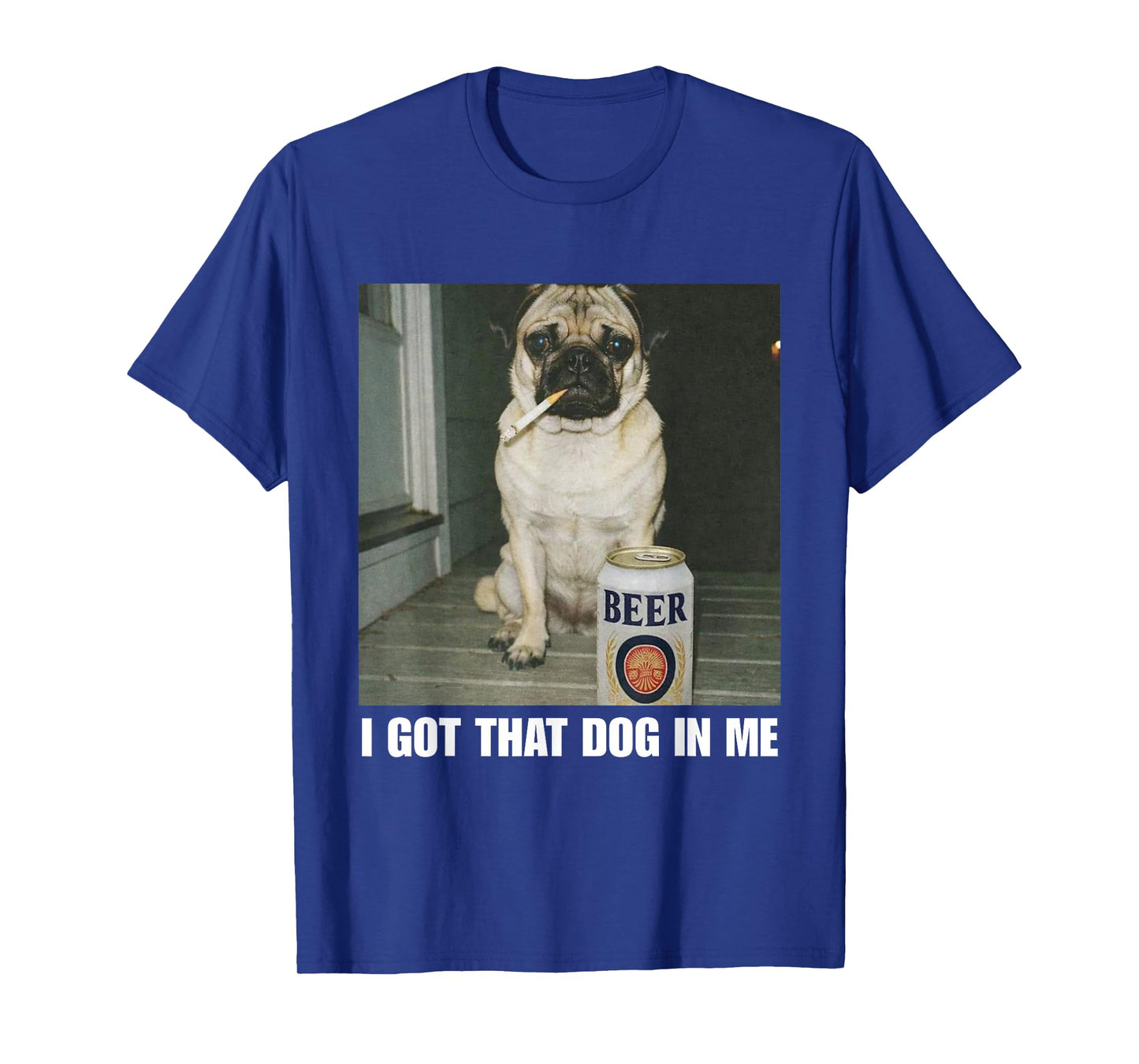 I Got That Dog in Me Pug T-Shirt
