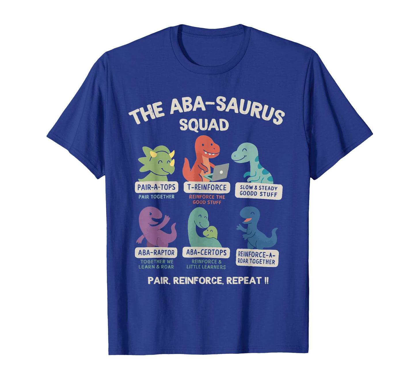 ABA-Saurus Squad Cute Dinosaur ABA Therapy Behavior RBT T-Shirt