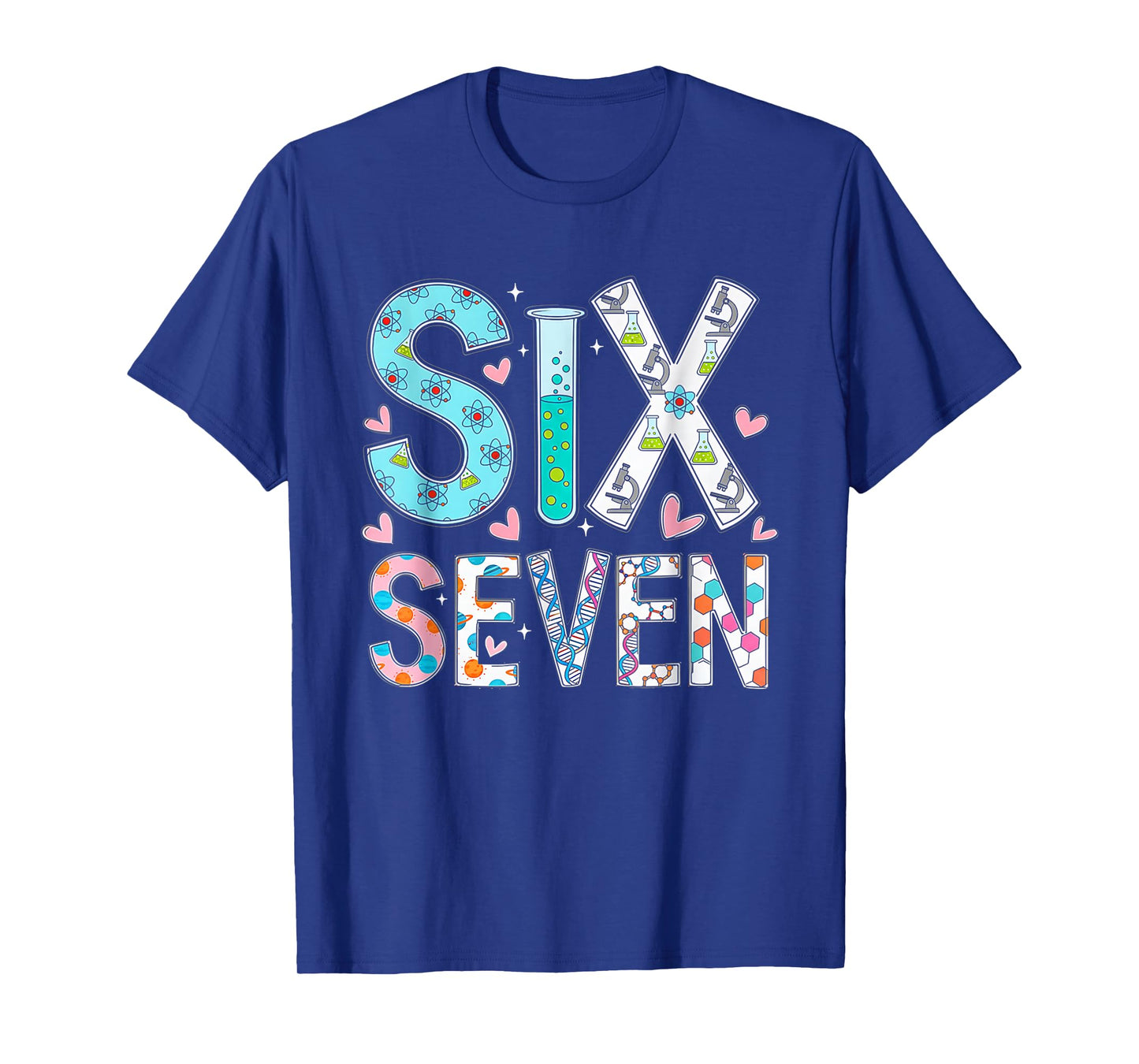 Funny Six Seven 6 7 Meme Science Teacher Men Women Girls T-Shirt