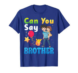 Can You Say Brother and Sister Together Happy First Birthday T-Shirt