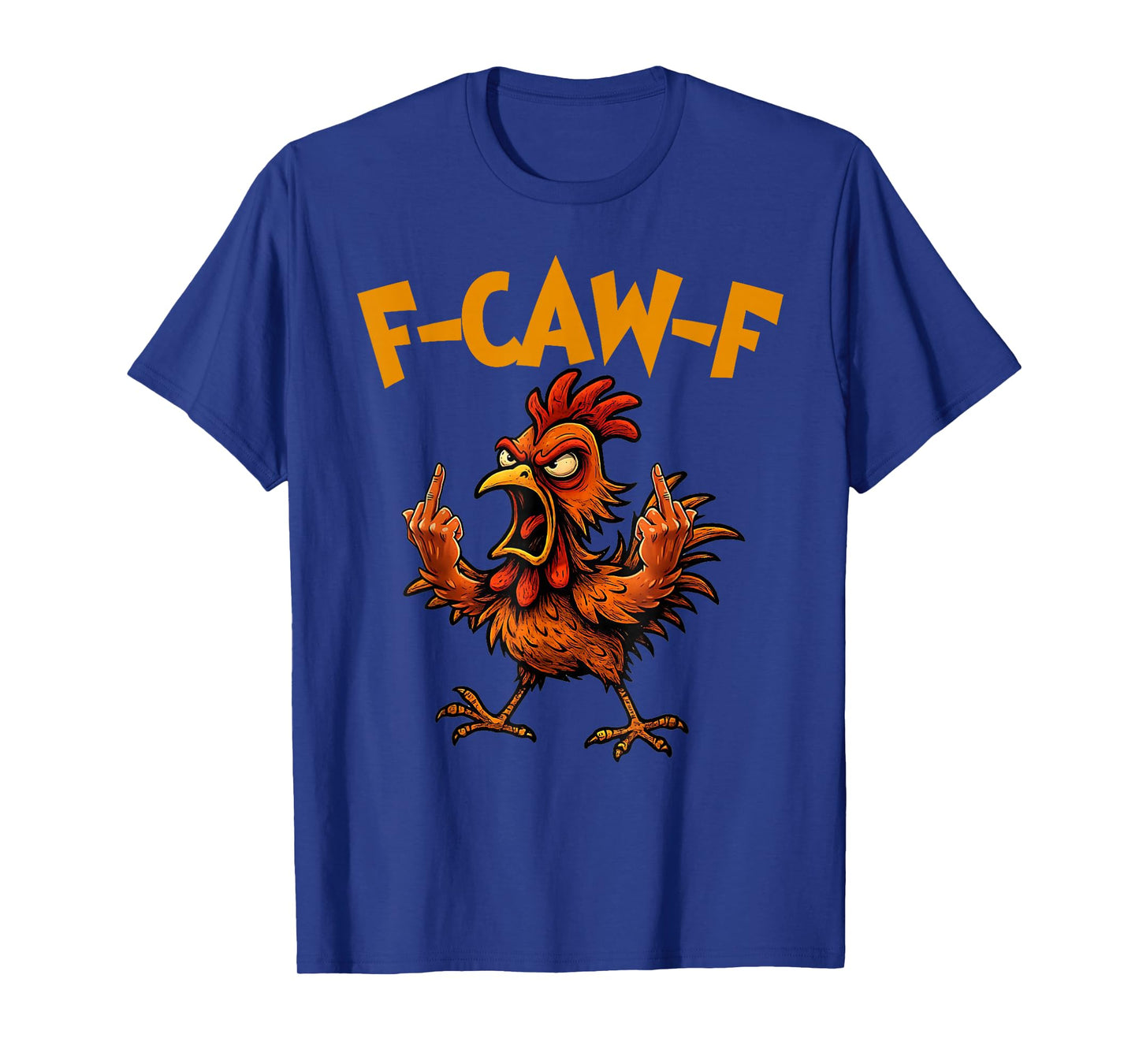 F Caw F Rooster Funny Bird Fcawf Chicken Whisperer Fawk Off T-Shirt