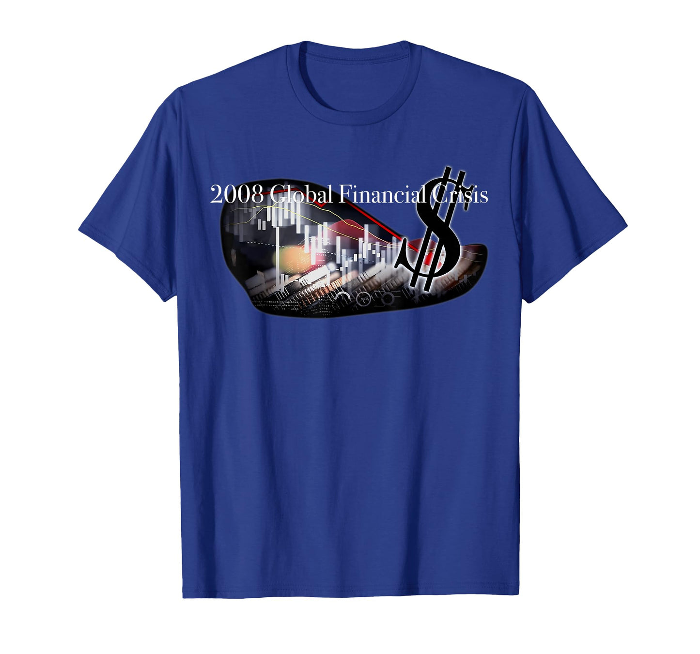 2008 Global Financial Crisis Economic History Slogan T-Shirt