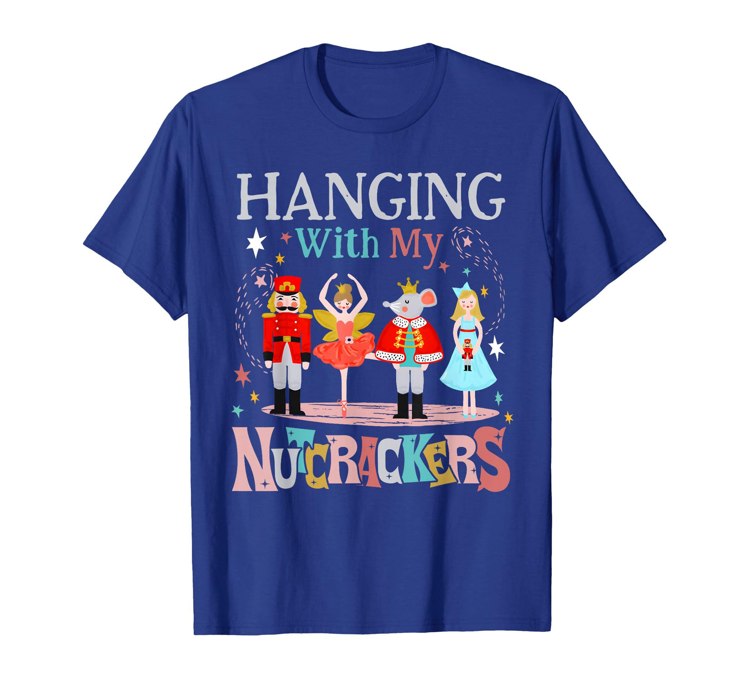 Hanging with My Nutcrackers Squad Christmas Ballet Dance T-Shirt
