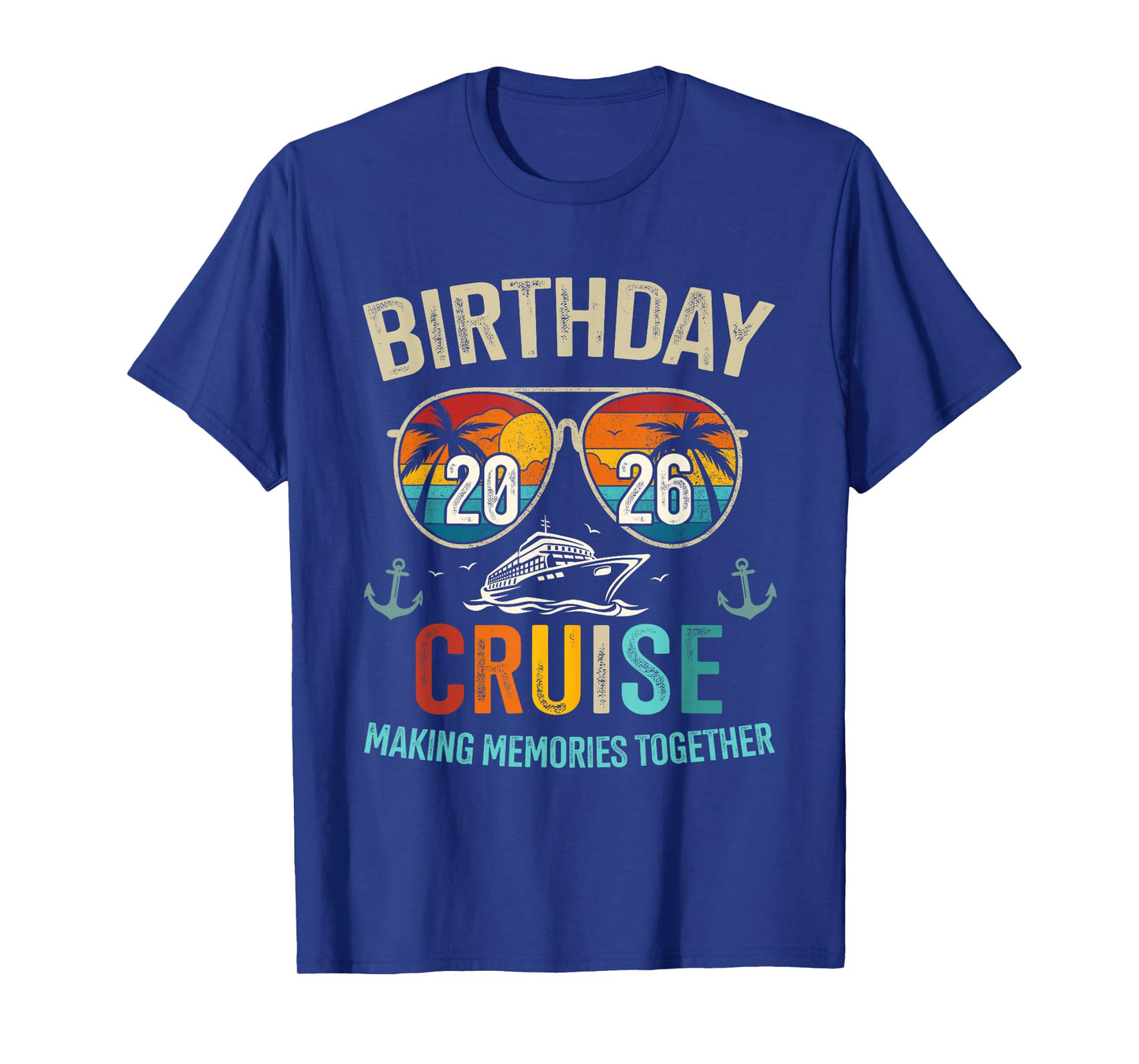 Birthday Cruise 2026 Making Memories T-Shirt