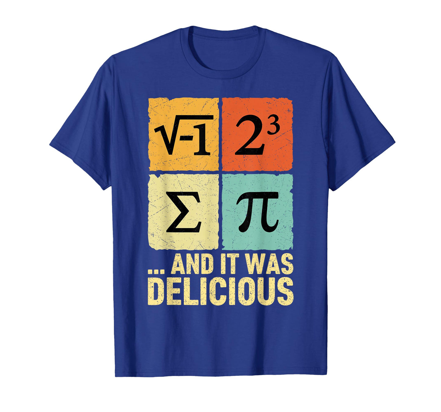 I Ate Some Pie and It was Delicious Funny Math Pun Pi Day T-Shirt