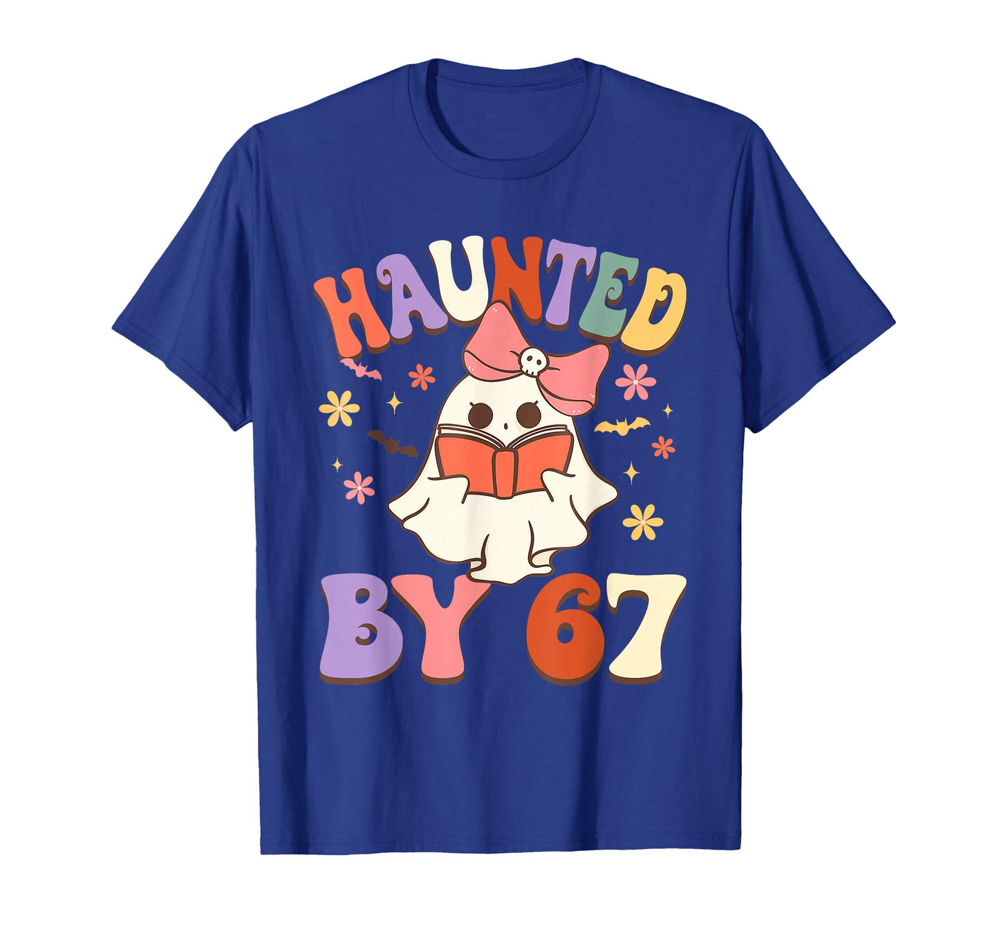 Haunted by 67 Meme Funny Six Seven 6 7 Halloween Teachers T-Shirt