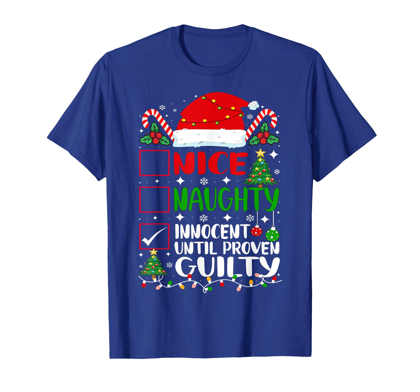 Nice Naughty Innocent Until Proven Guilty Christmas List T-Shirt