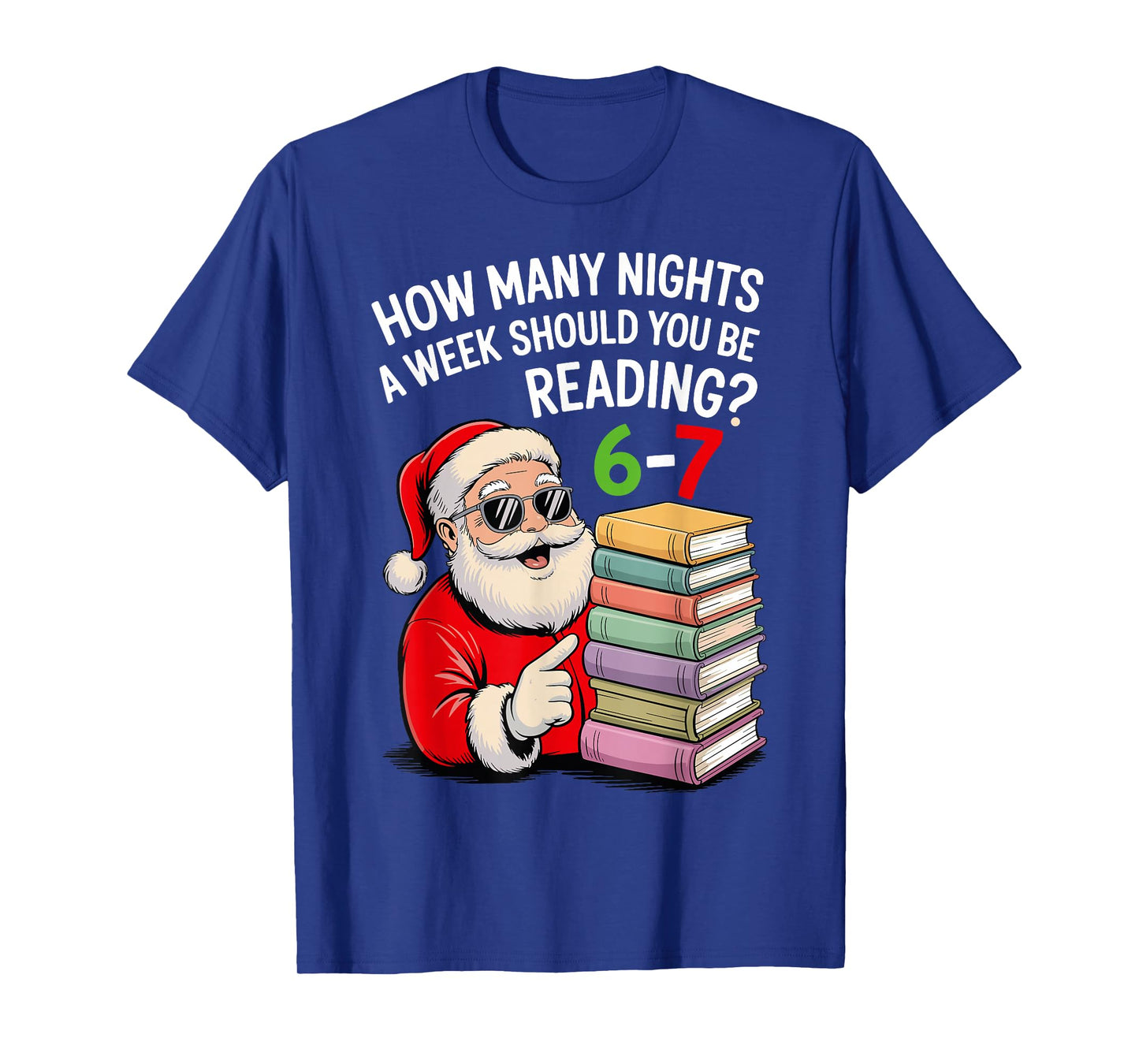 How Many Nights A Week Should You Be Reading 67 Christmas T-Shirt