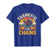 Thanksgiving Disc Golf Thankful for Chains Design T-Shirt