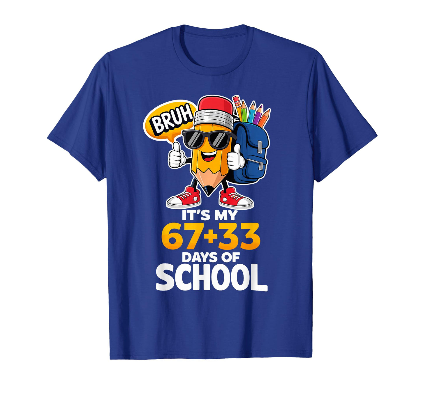 100th Day of School 67 Funny 100 Days of School Funny T-Shirt