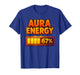 Aura Energy at 67 Meme Funny Six Seven Gen Alpha Slang T-Shirt