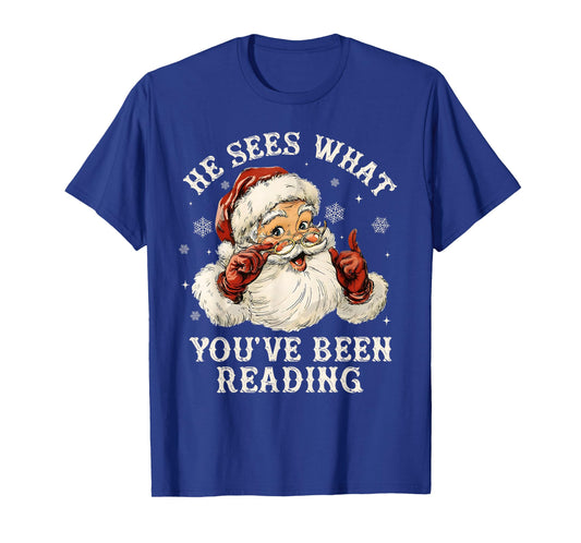 He Sees What You've Been Reading Funny Bookish Christmas T-Shirt