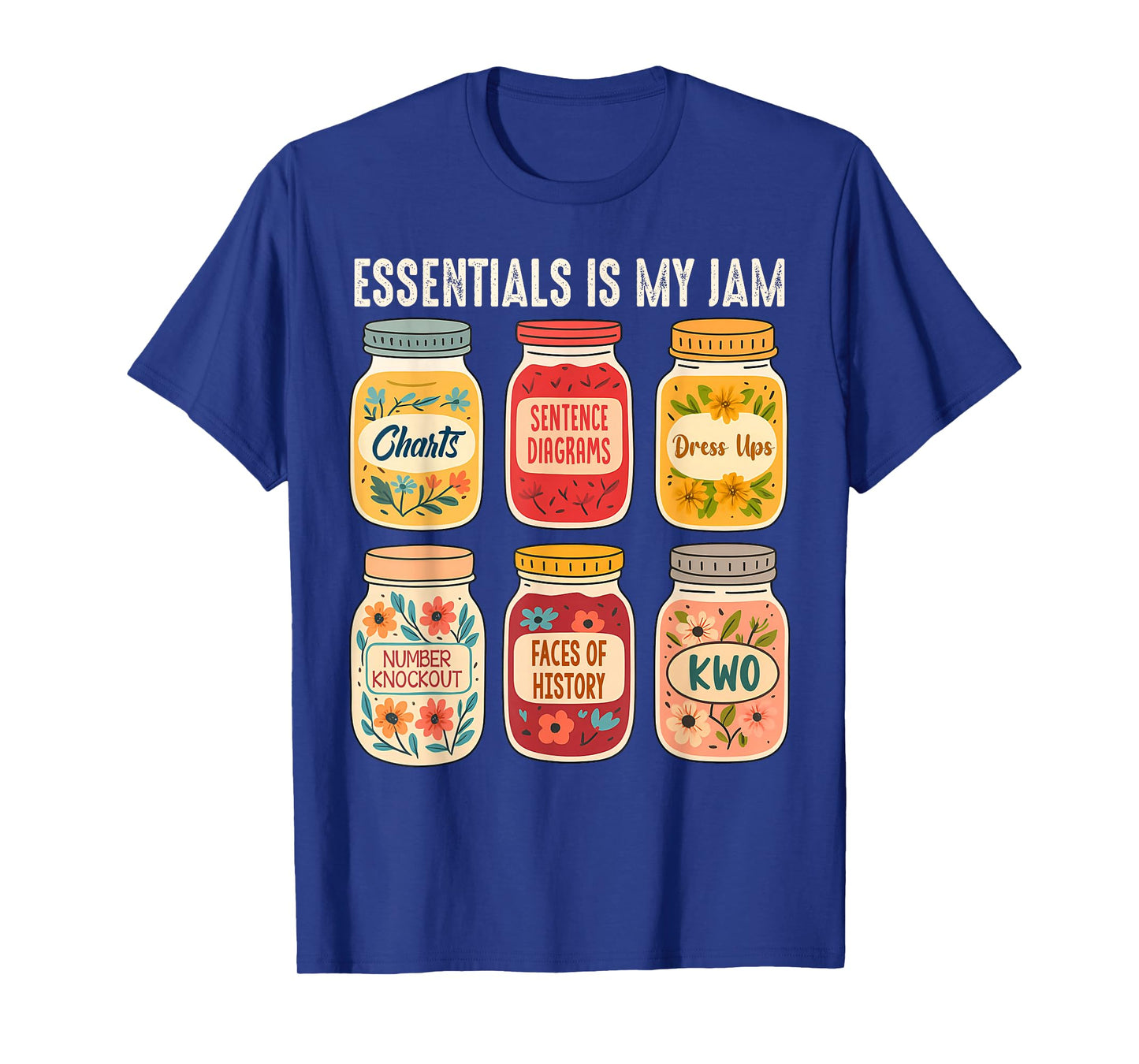 Classical Conversations Homeschool Mom Essential is My Jam T-Shirt