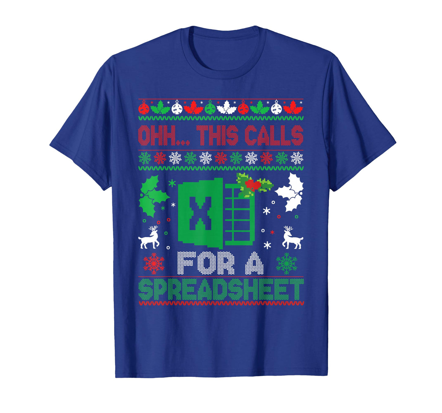 Oh This Calls for a Spreadsheet Christmas Sweater Excel T-Shirt