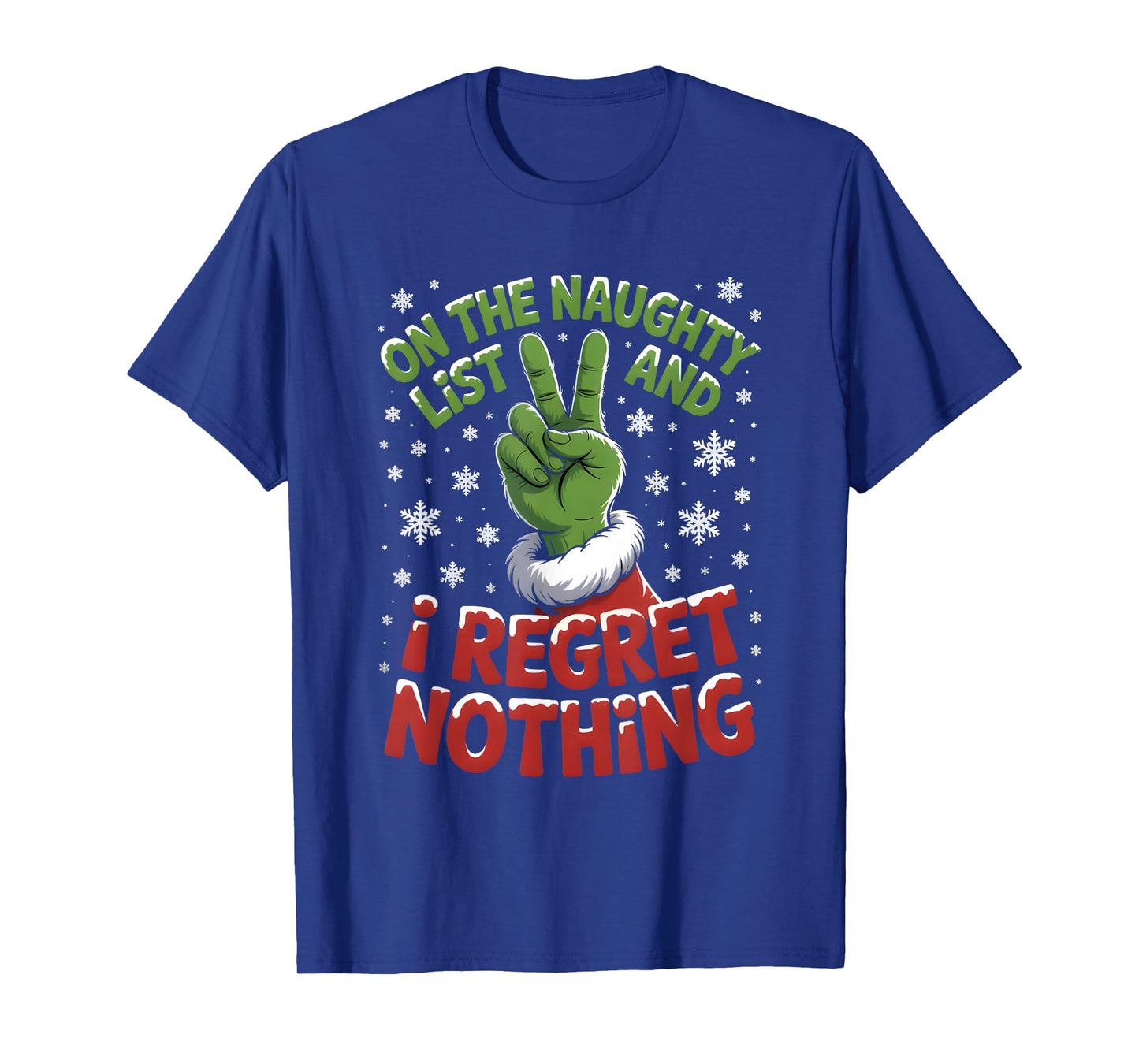 Christmas On Naughty List Regret Nothing Xmas T-Shirt