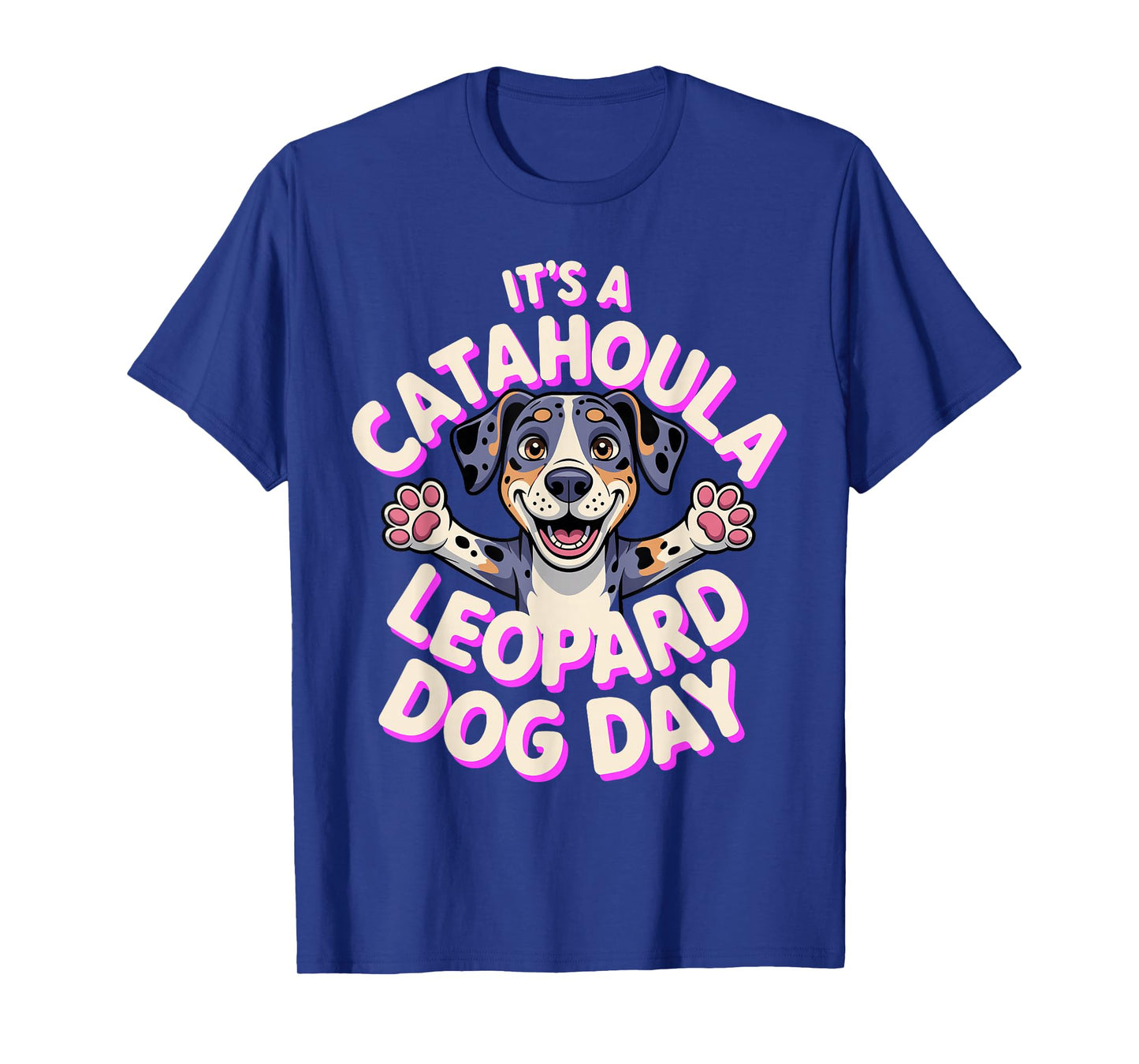 It's a Catahoula Leopard Dog Day Cute Cartoon Pet Dog Breed T-Shirt