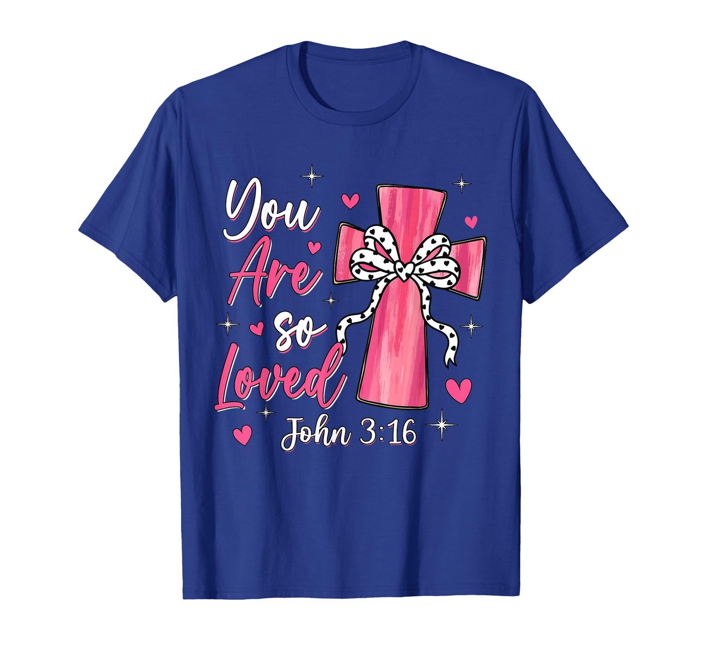 You are So Loved Christian Valentine Faith God Religious T-Shirt