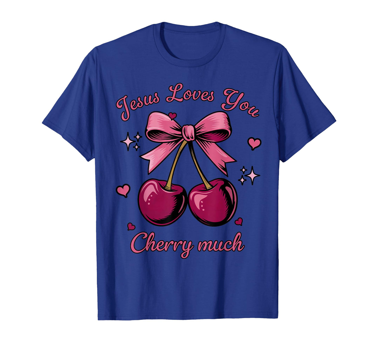 Jesus Loves You Cherry Much Coquette Bow Christian Valentine T-Shirt