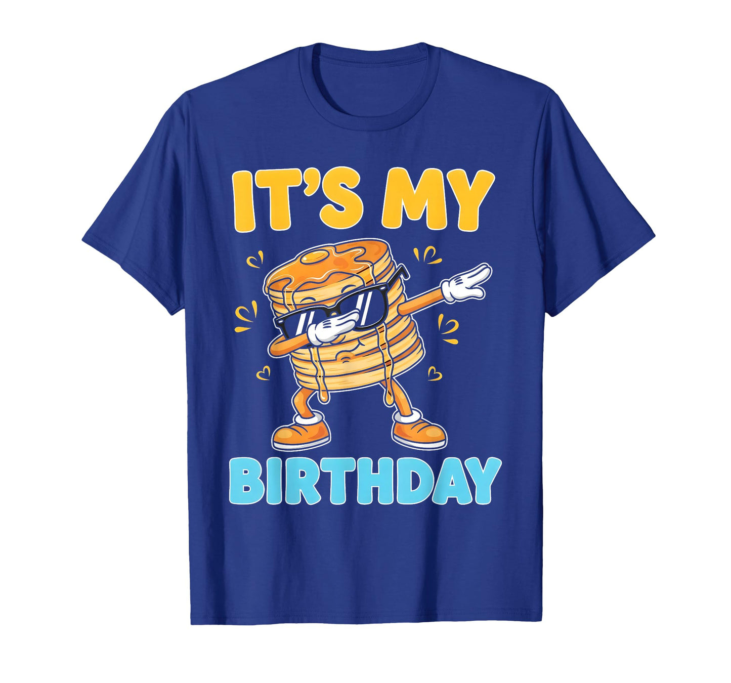 Funny It's My Birthday Pancakes Dab Cartoon Party Boy Girl T-Shirt