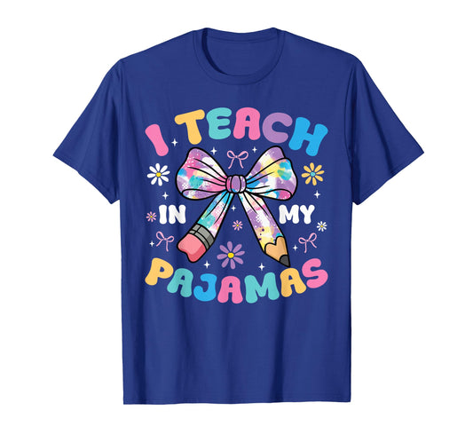 I Teach in My Pajamas Funny Quote for Teacher Homeschool T-Shirt