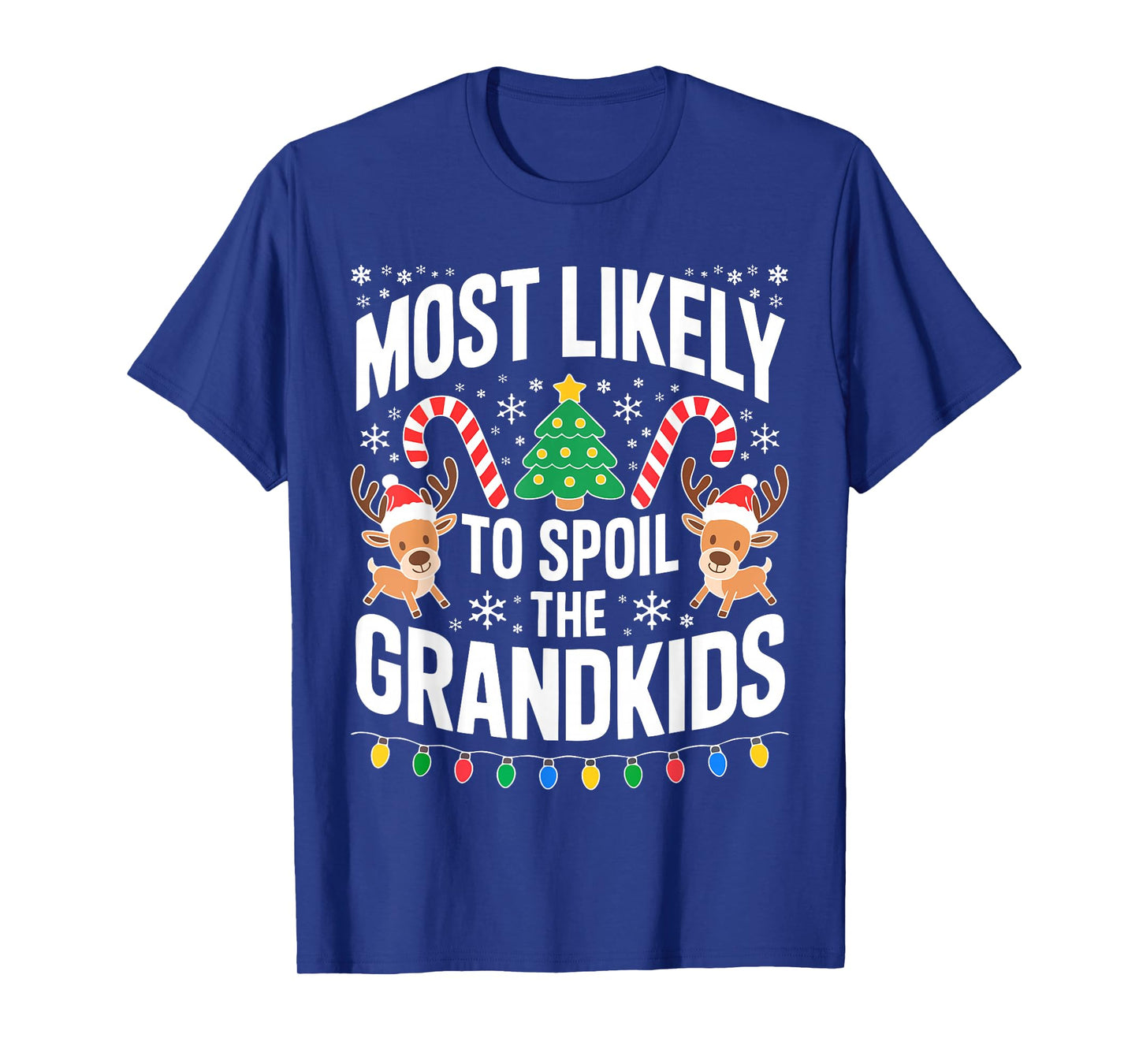 Most Likely to Spoil The Grandkids Shirt Family Christmas T-Shirt