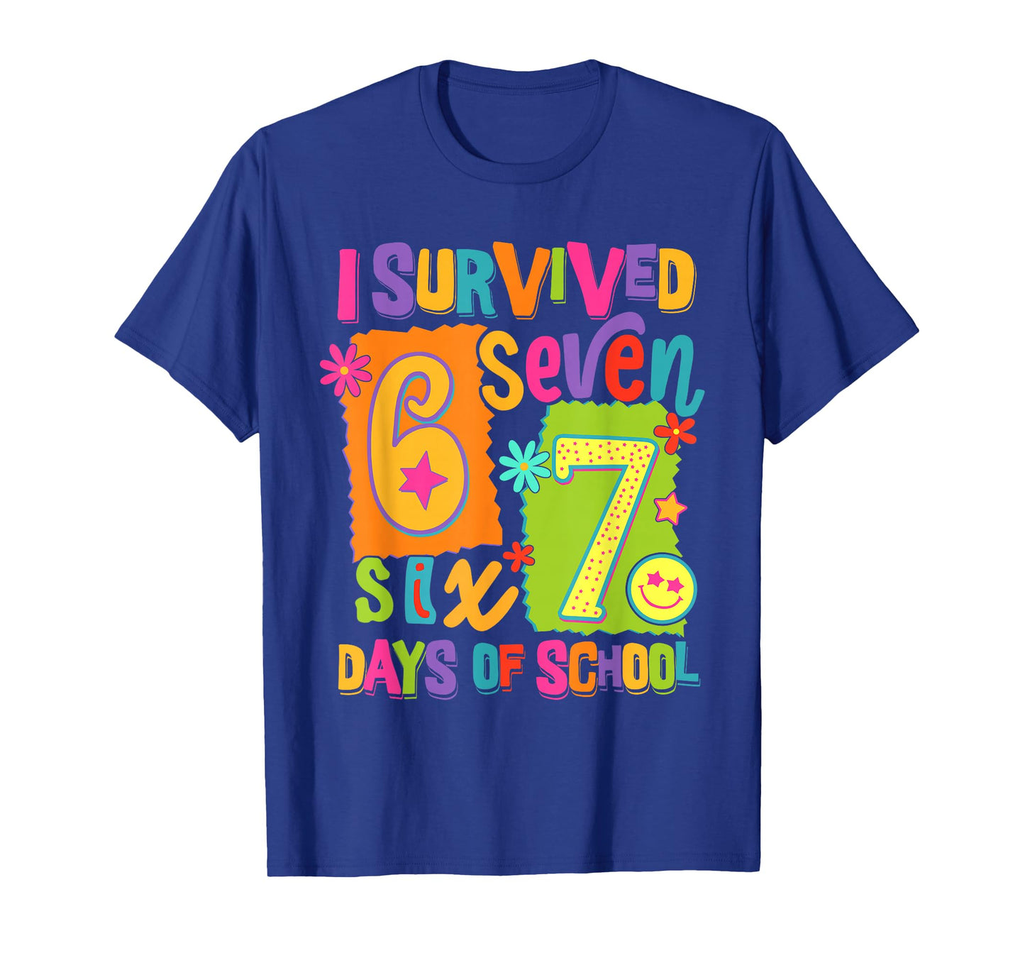 I Survived 67 Days of School Six Seven Teachers Students T-Shirt