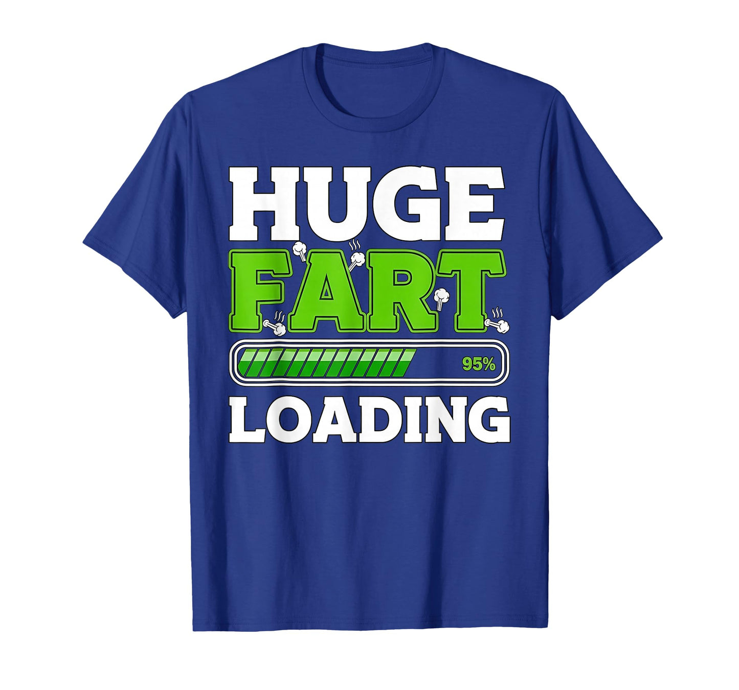 Huge Fart 95% Loading T-Shirt