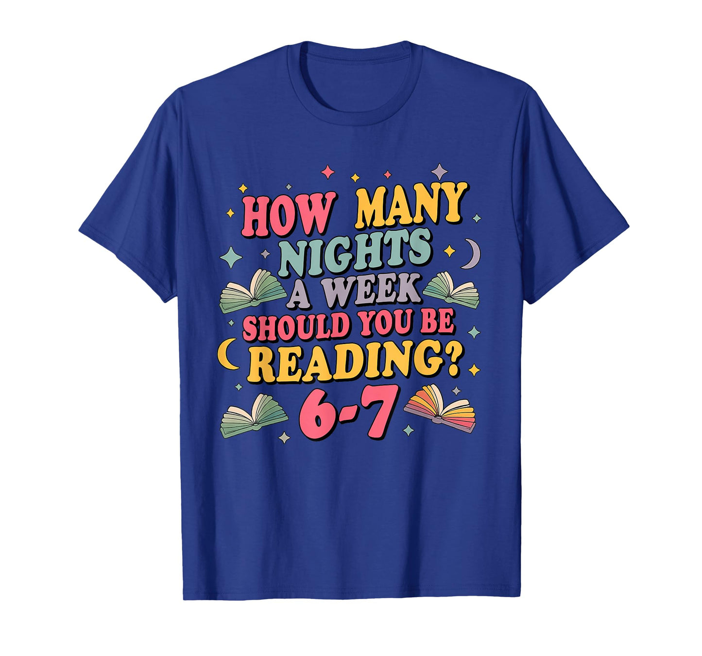 How Many Nights Reading 67 Meme Six Seven Teacher Funny T-Shirt