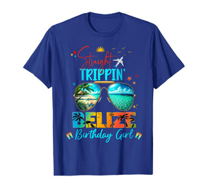 Belize Vacay Straight Trippin' Birthday Cruise T-Shirt