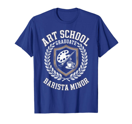 Art School Graduate Barista Minor Funny College Crest T-Shirt