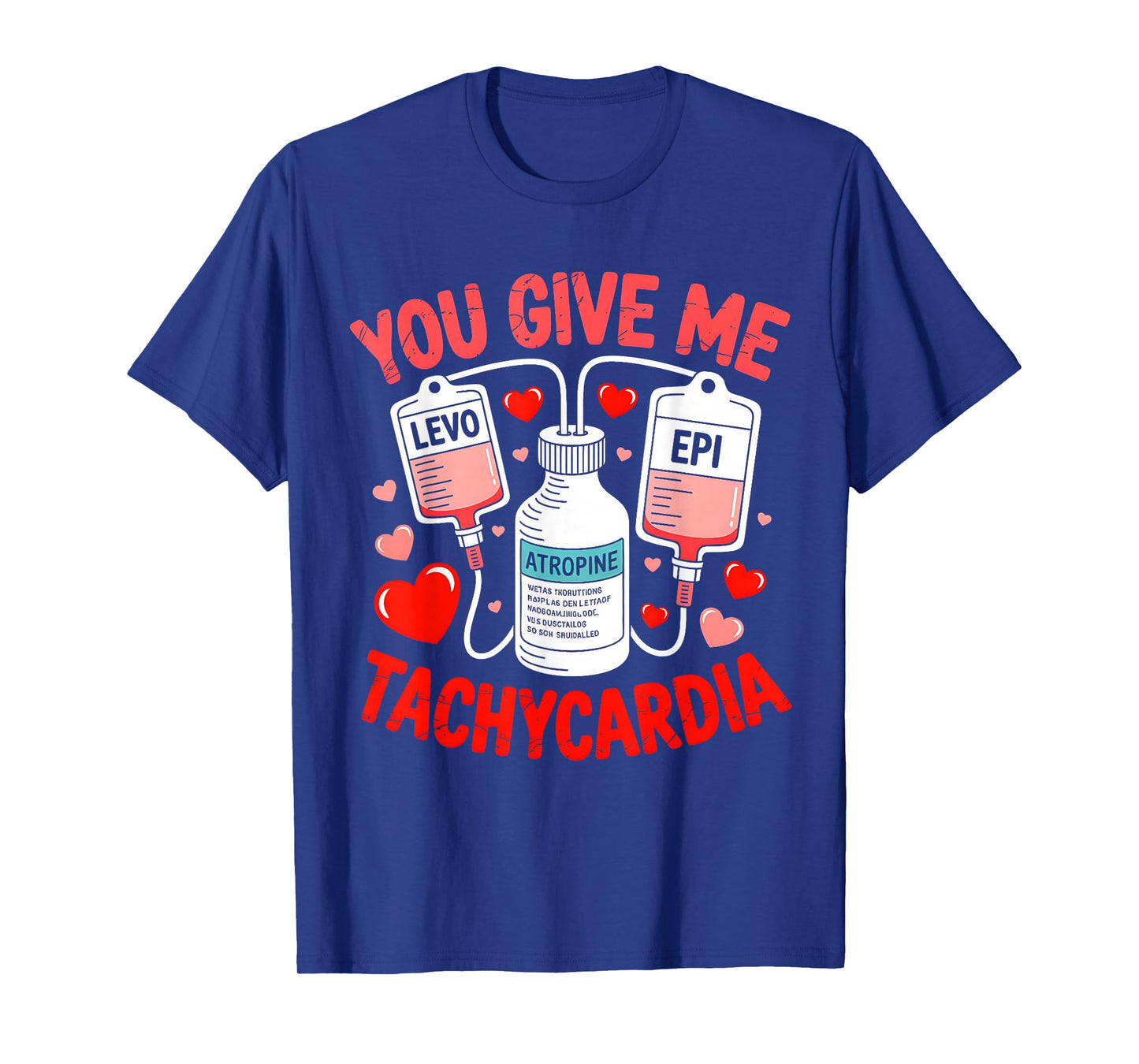 Valentine You Give Me Tachycardia ER ICU NICU RN Nurse Women T-Shirt