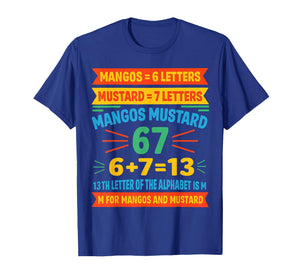 Mangos Mustard 67 Tee Funny Alphabet Code M Meme for Gen Z T-Shirt