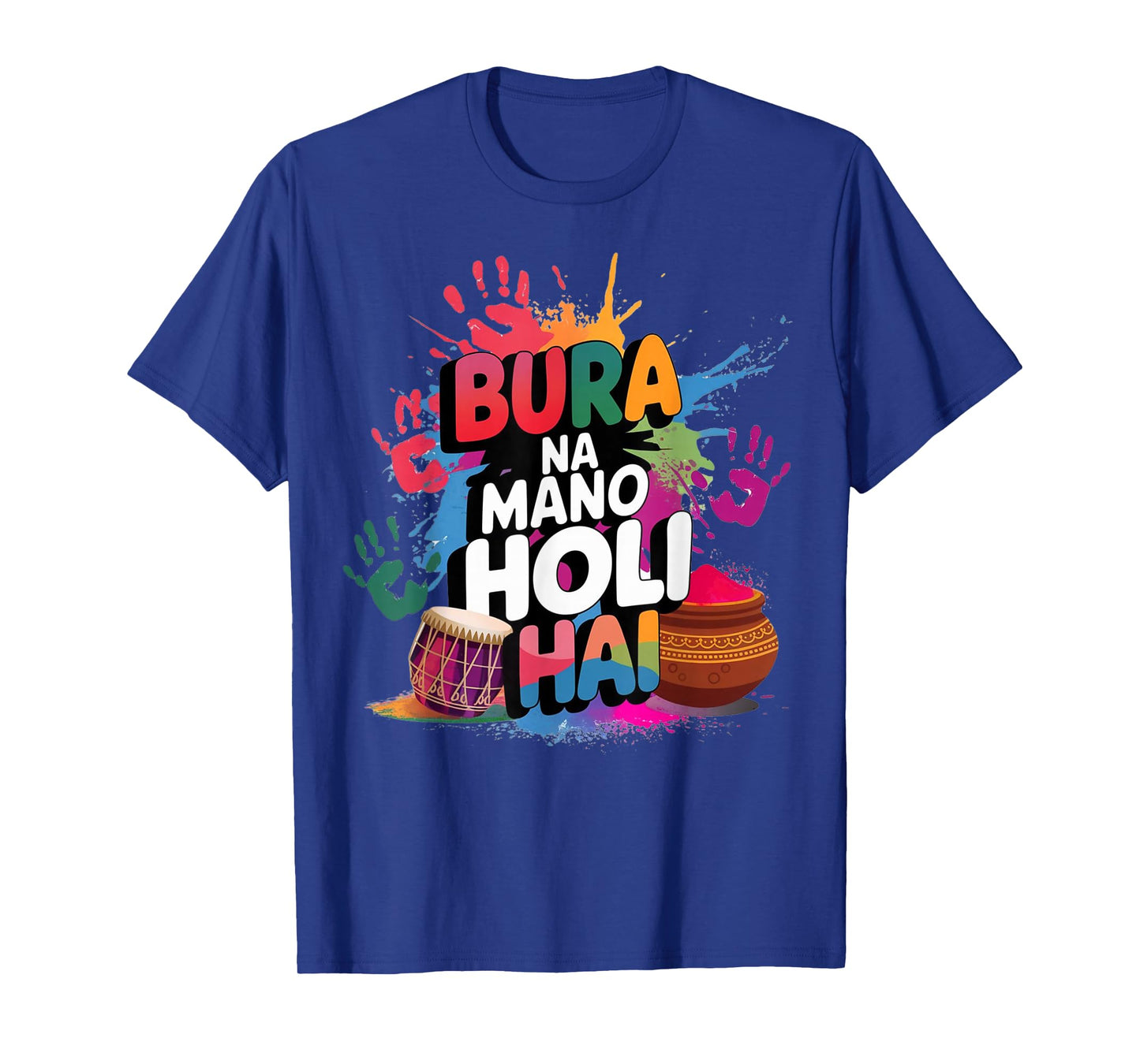 Color Splash Bura Na Mano Holi Hai Festival Vibes Print Arts T-Shirt