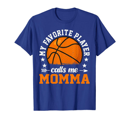 Basketball Player My Favorite Player Calls Me Momma T-Shirt